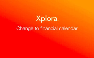 Xplora Technologies AS: Change to financial calendar - Xplora US