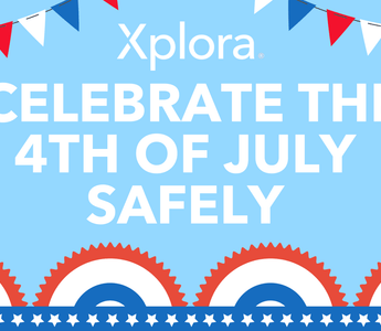 Celebrate the 4th of July Safely - Xplora US