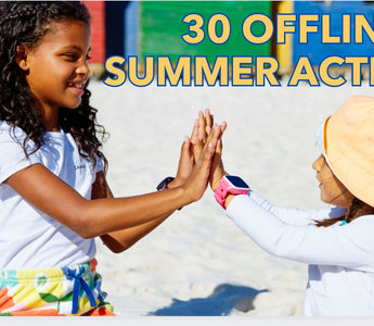 Summer’s Here! 30 Offline Activities for You and Your Family - Xplora US