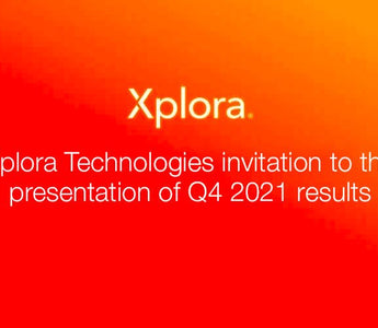 Xplora Technologies invitation to the presentation of Q4 2021 results - Xplora US
